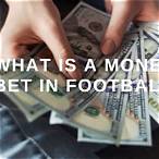 what is a money line bet in football
